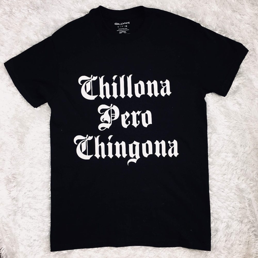 Chillona Pero Chingona Black Graphic Custom T